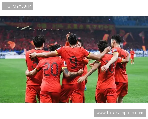 国足逆转取胜引爆全国球迷激情新星崛起点燃世界杯晋级希望